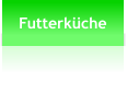 Futterküche